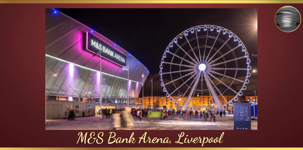 M&S Bank Arena Liverpool